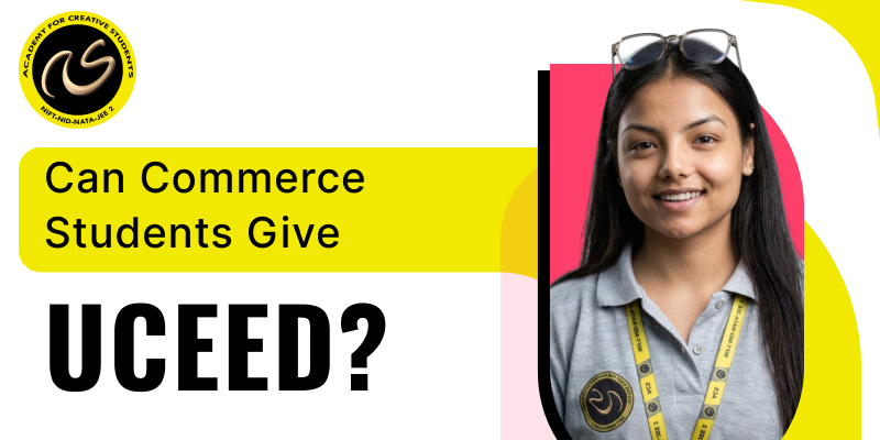 Can Commerce students give UCEED?