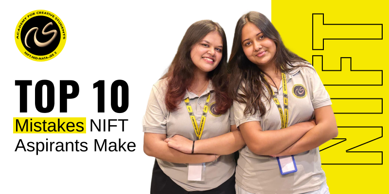Top 10 Mistakes NIFT Aspirants Make