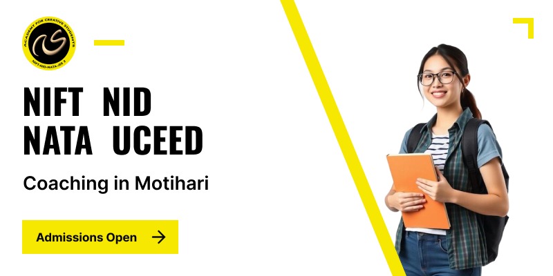 NIFT-NID-NATA-UCEED Coaching in Motihari | Design Entrance Exam Coaching in Motihari | ACS