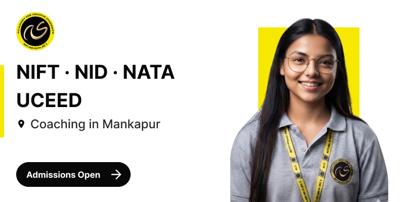 NIFT-NID-NATA-UCEED Coaching in Mankapur | Design Entrance Exam Coaching in Mankapur - ACS