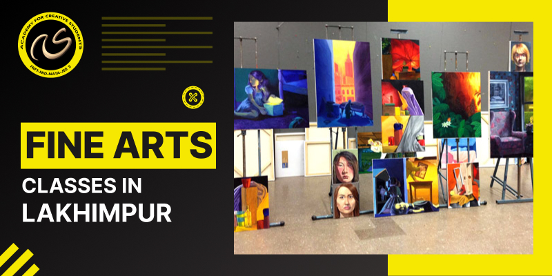 Best Fine arts Classes in Lakhimpur | Reliable and budget-friendly Fine arts Coahing in Lakhimpur | ACS