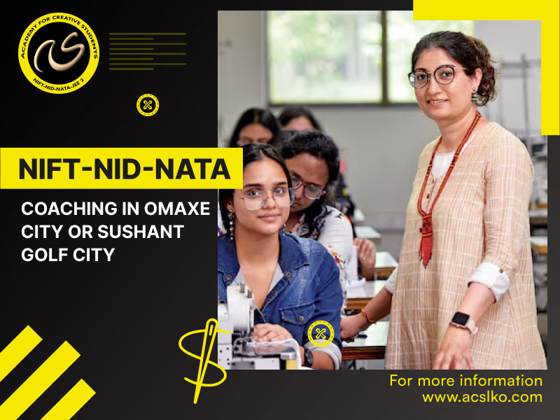 Best NIFT- NID- NATA coaching in Omaxe City or Sushant Golf City | Best NIFT coaching in Omaxe City