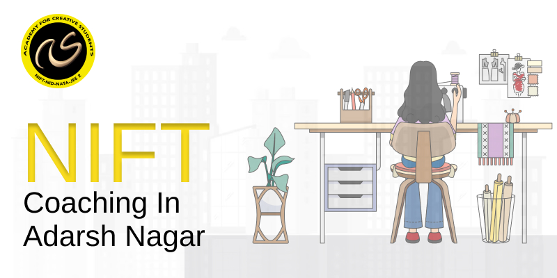 NIFT Coaching In  Adarsh Nagar  | NIFT coaching classes in  Adarsh Nagar - ACS