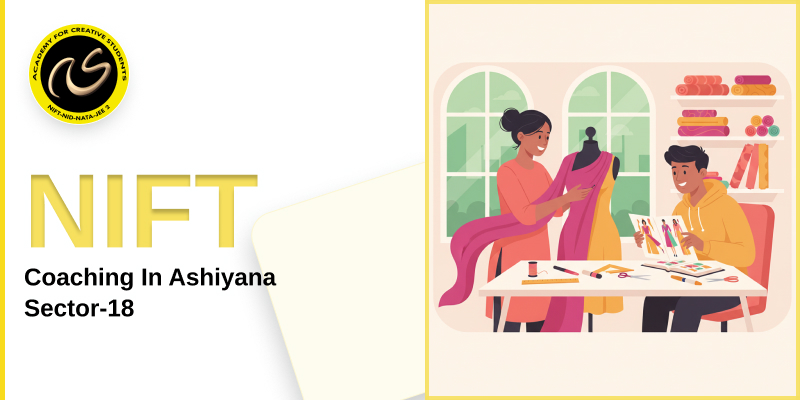 NIFT Coaching In  Ashiyana Sector-18  | NIFT coaching classes in   Ashiyana Sector-18- ACS