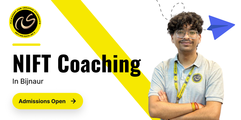 NIFT Coaching In  Bijnaur  | NIFT coaching classes in  Bijnaur - ACS