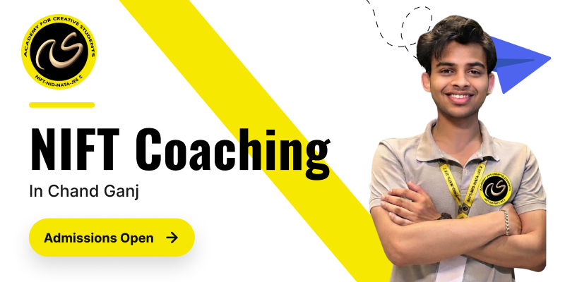 NIFT Coaching In Chand Ganj  | NIFT coaching classes in Chand Ganj - ACS