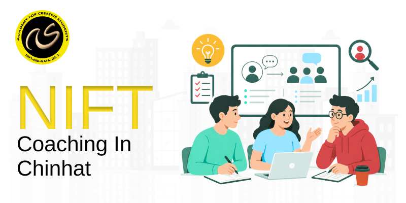 NIFT Coaching In  Chinhat  | NIFT coaching classes in  Chinhat - ACS