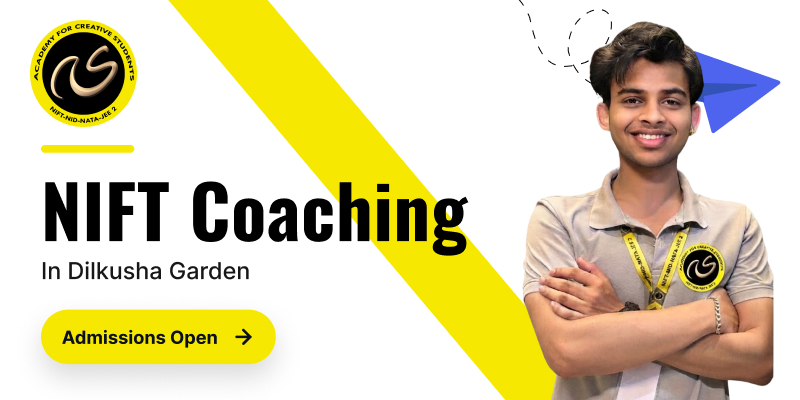 NIFT Coaching In Dilkusha Garden  | NIFT coaching classes in Dilkusha Garden - ACS
