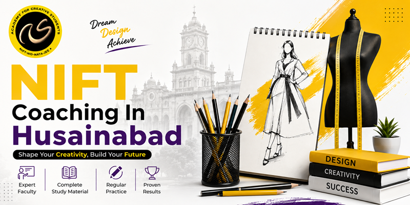 NIFT Coaching In Husainabad  | NIFT coaching classes in Husainabad - ACS