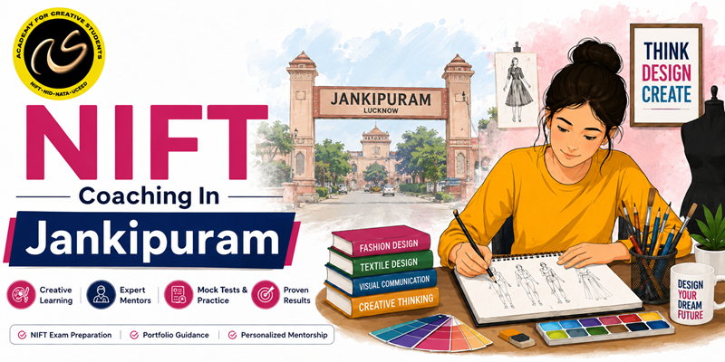 NIFT Coaching In Jankipuram  | NIFT coaching classes in Jankipuram - ACS