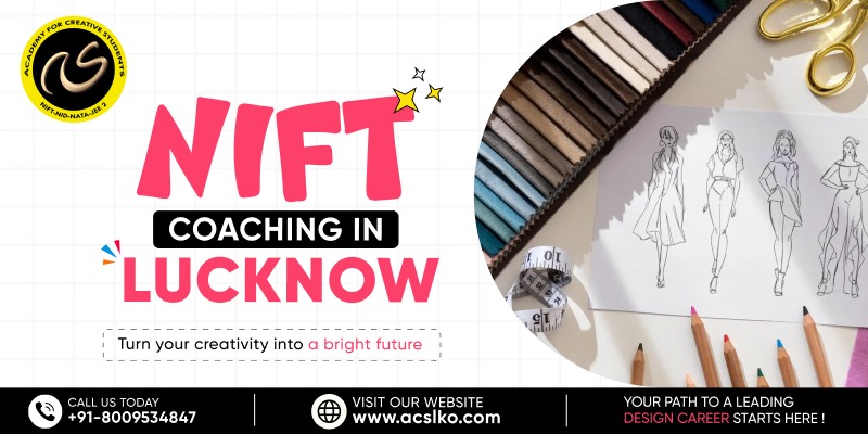 Best NIFT Coaching in Lucknow | NIFT Coaching Institute in Lucknow | ACS