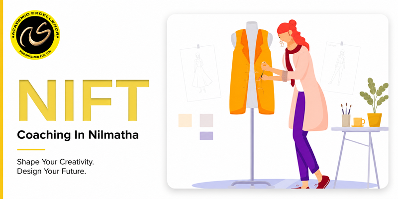 NIFT Coaching In Nilmatha  | NIFT coaching classes in Nilmatha - ACS