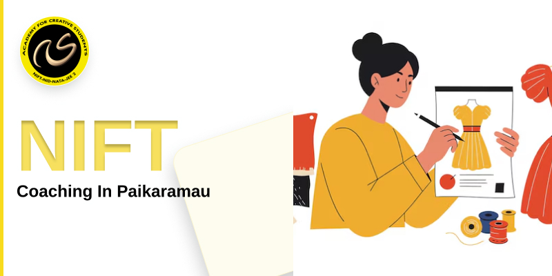 NIFT Coaching In Paikaramau  | NIFT coaching classes in Paikaramau - ACS