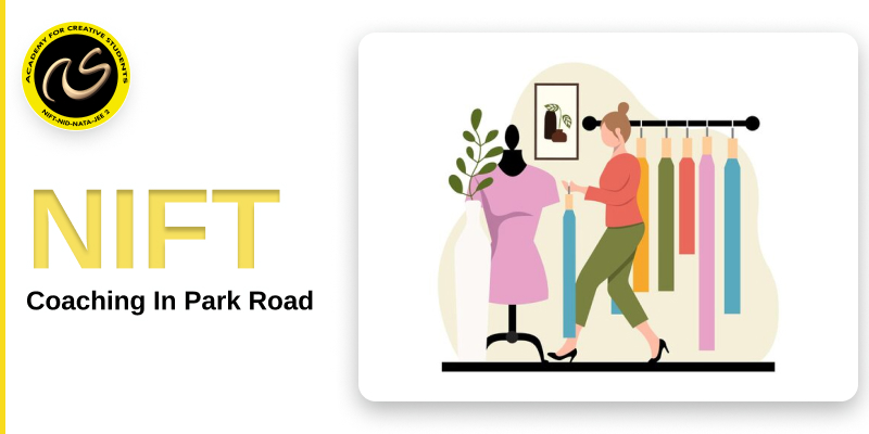 NIFT Coaching In Park Road  | NIFT coaching classes in Park Road - ACS