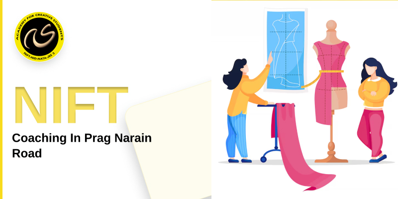 NIFT Coaching In Prag Narain Road   | NIFT coaching classes in Prag Narain Road  - ACS