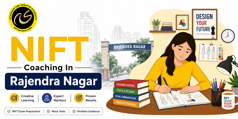 NIFT Coaching In Rajendra Nagar  | NIFT coaching classes in Rajendra Nagar - ACS