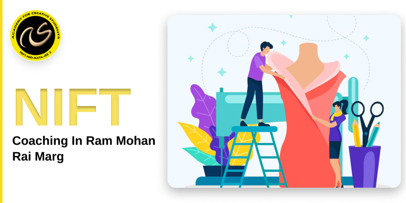 NIFT Coaching In Ram Mohan Rai Marg  | NIFT coaching classes in   Ram Mohan Rai Marg - ACS