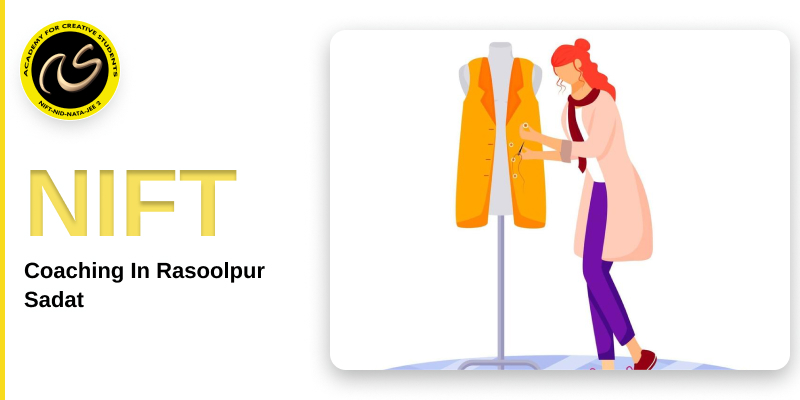 NIFT Coaching In Rasoolpur Sadat   | NIFT coaching classes in   Rasoolpur Sadat  - ACS