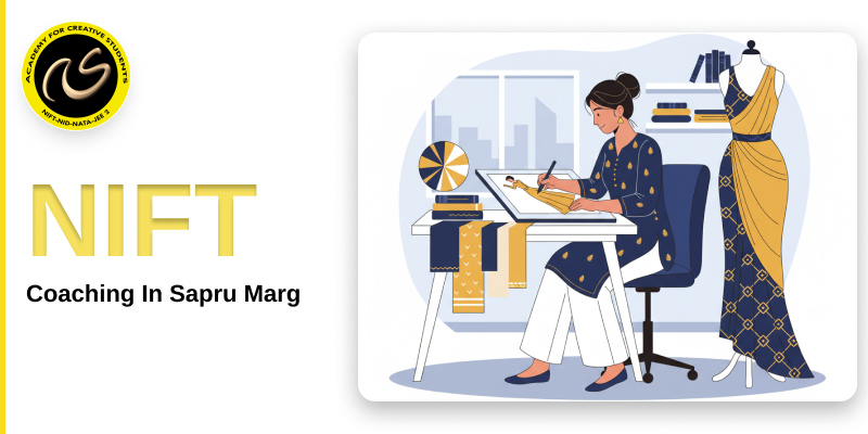 NIFT Coaching In Sapru Marg  | NIFT coaching classes in Sapru Marg - ACS