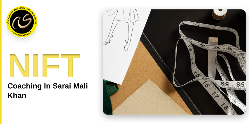 NIFT Coaching In Sarai Mali Khan  | NIFT coaching classes in Sarai Mali Khan - ACS