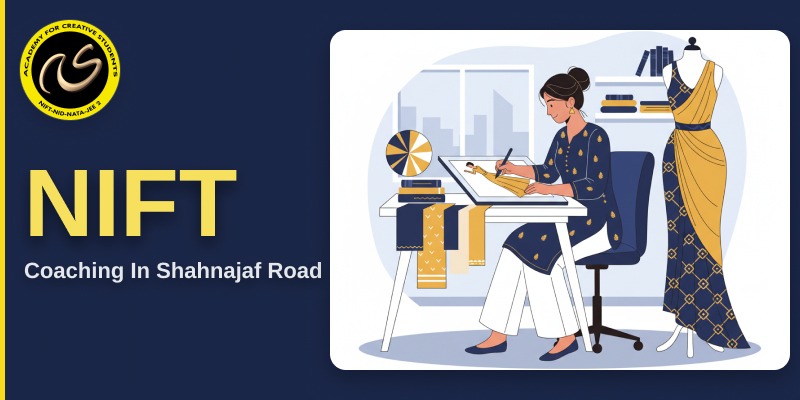 NIFT Coaching In  Shahnajaf Road  | NIFT coaching classes in  Shahnajaf Road- ACS