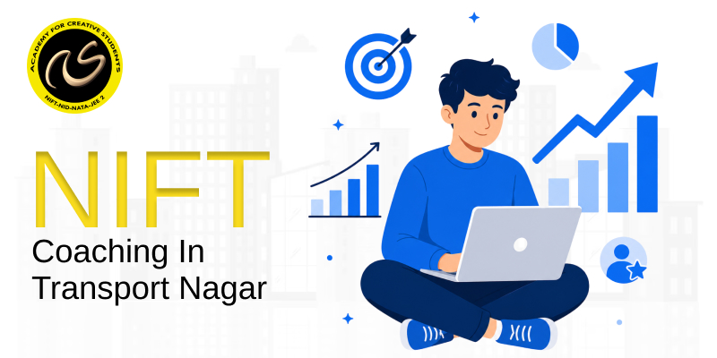 NIFT Coaching In Transport Nagar  | NIFT coaching classes in Transport - ACS