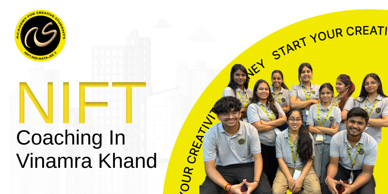 NIFT Coaching In Vinamra Khand  | NIFT coaching classes in Vinamra Khand- ACS