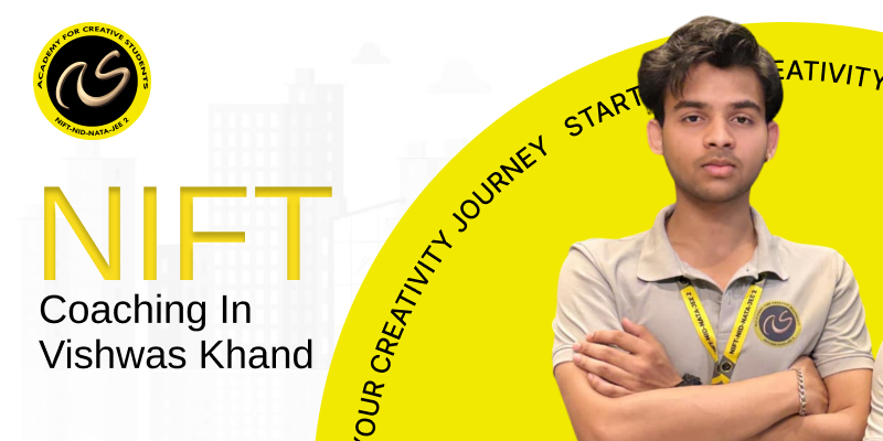 NIFT Coaching In Vishwas Khand  | NIFT coaching classes in Vishwas Khand - ACS