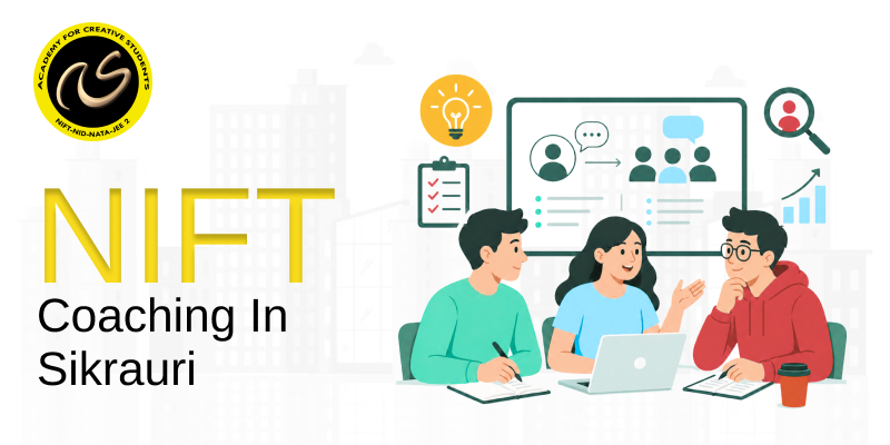 NIFT Coaching In Sikrauri  | NIFT coaching classes in Sikrauri - ACS