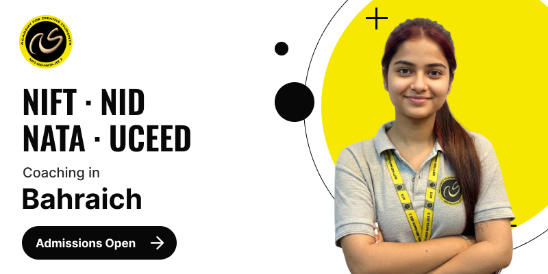 NIFT - NID - NATA - UCEED Coaching in Bahraich | NIFT - NID - NATA - UCEED Coaching Institute in Bahraich