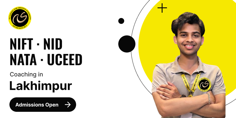 NIFT - NID - NATA - UCEED Coaching in Lakhimpur | NIFT - NID - NATA - UCEED Coaching Institute in Lakhimpur