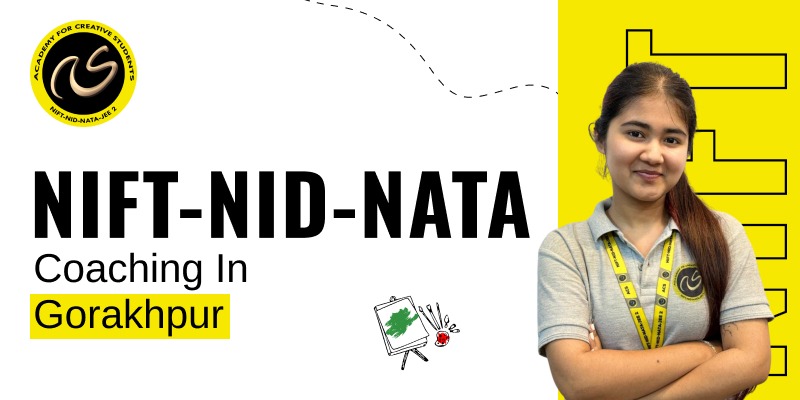 NIFT-NID-Nata Coaching in Gorakhpur | NIFT-NID-Nata Coaching near me - ACS
