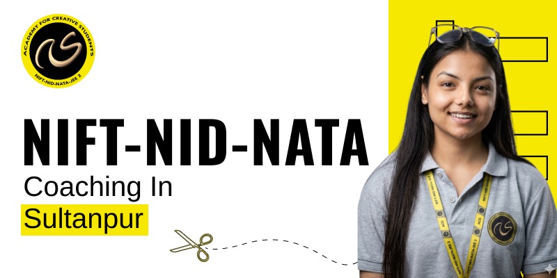 NIFT-NID-NATA Coaching in Sultanpur | NIFT-NID-Nata Coaching near me - ACS