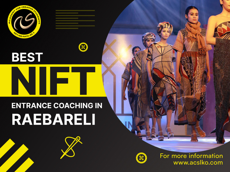 ACS: Best Coaching for NIFT Entrance Exam in Raebareli | NIFT Courses and Preparation