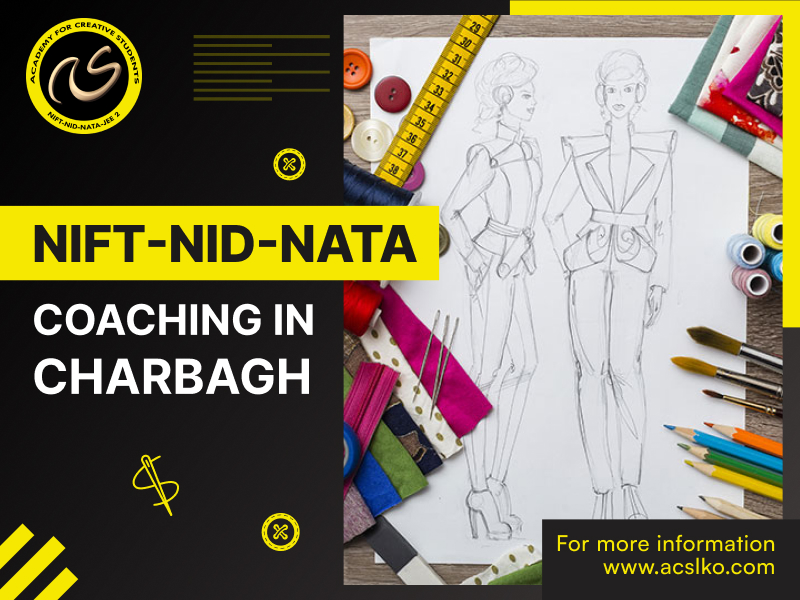 Best NIFT- NID- NATA coaching in Charbagh | Best NATA coaching in Charbagh, Lucknow | ACS