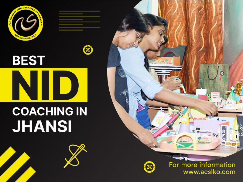 Expert NID Coaching in Jhansi | nid entrance exam | ACS
