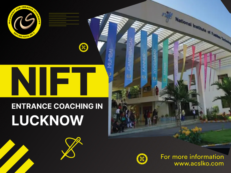 Best Coaching for NIFT Entrance Exam in Lucknow | Best NIFT Coaching | ACS