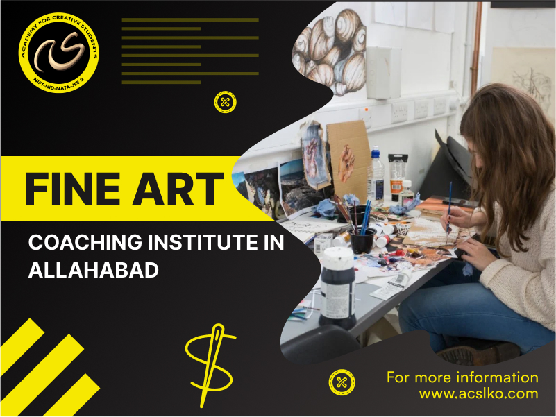 Best Fine Arts Coaching Institute in Allahabad | Top Fine Arts Courses in Allahabad - ACS