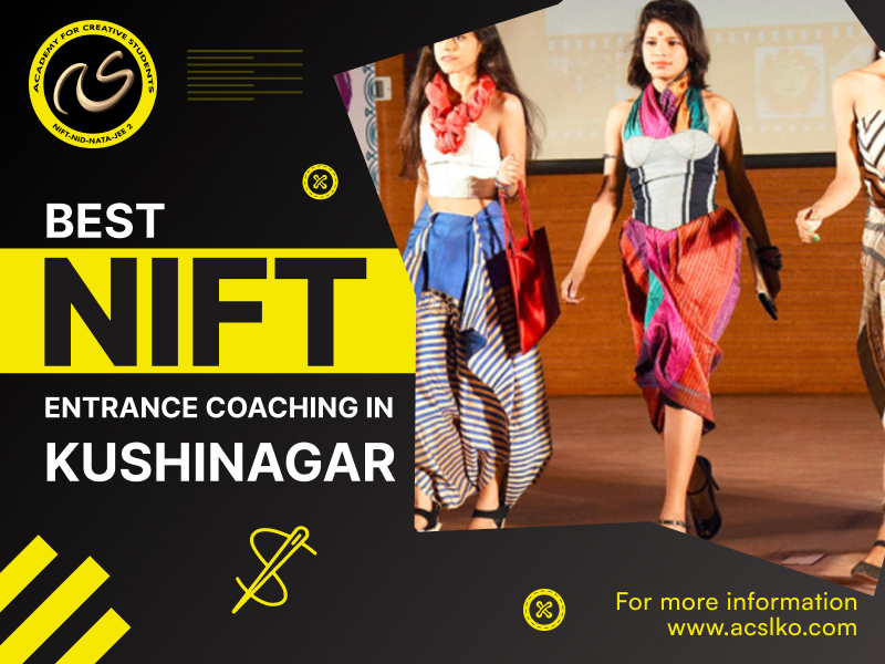 ACS: Best Coaching for NIFT Entrance Exam in Kushinagar | NIFT Courses and Preparation