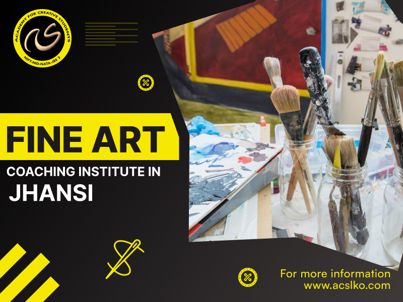 Best Fine Arts Coaching Institute in Jhansi | Top Fine Arts Courses in Jhansi - ACS