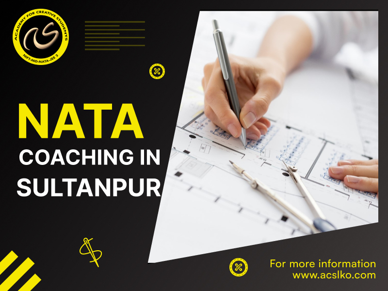 Premium NATA Coaching at ACS: Your Gateway to Architectural Success in Sultanpur