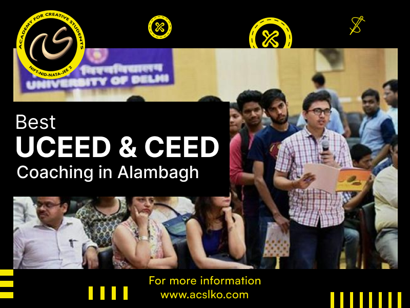 Finest UCEED and CEED coaching in Alambagh | Best CEED and UCEED Entrance Exam Coaching in Alambagh | ACS